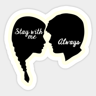 Stay With Me Sticker